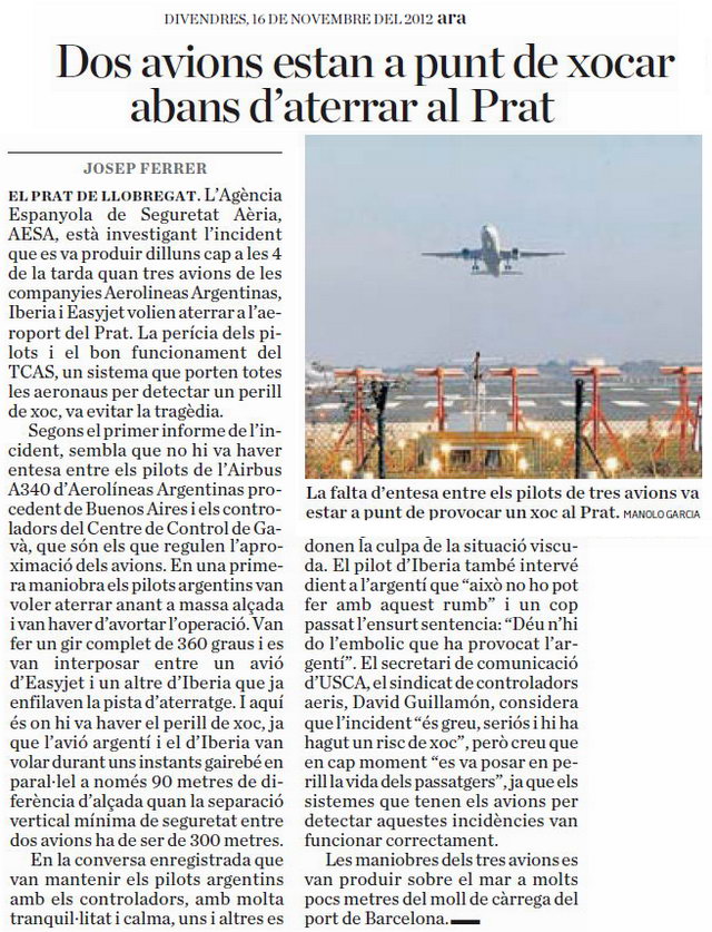 Artculo publicado en el diario ARA sobre la situacin de peligro producida en el entorno del aeropuerto de Barcelona cuando dos aviones estuvieron cerca de chocar en el aire (16 de Noviembre de 2012)